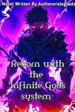 Reborn With the Infinite Gods System